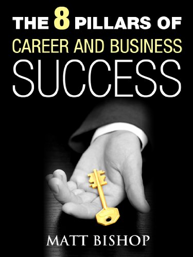 The 8 Pillars of Career and Business Success