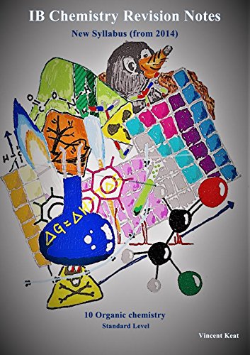 IB Chemistry: 10 Organic Chemistry Revision Notes (Standard Level) (IB Chemistry Revision Notes Book 18)