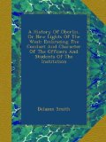 A History Of Oberlin, Or New Lights Of The West: Embracing The Conduct And Character Of The Officers And Students Of The Institution
