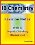 IB Chemistry: 10 Organic Chemistry Revision Notes (Standard Level) (IB Chemistry Revision Notes Book 18)