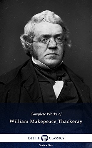 Delphi Complete Works of W. M. Thackeray (Illustrated)
