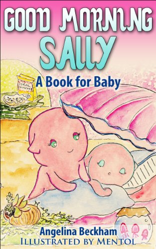 Good Morning Sally, a Book for Baby (Books For Baby 1)