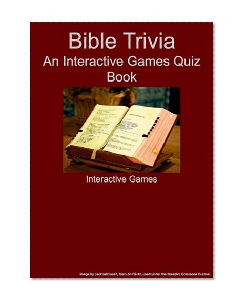 Bible Trivia - An Interactive Games Quiz Book