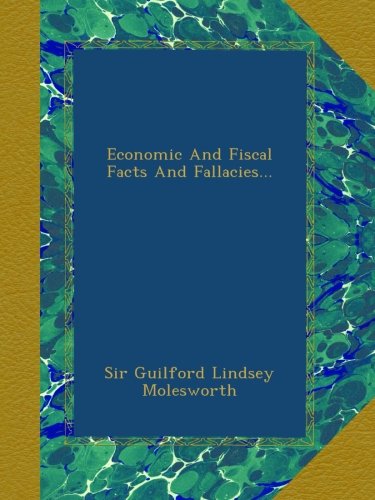 Economic And Fiscal Facts And Fallacies...