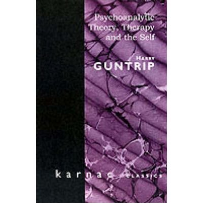 [(Psychoanalytic Theory, Therapy and the Self)] [Author: Harry Y. Guntrip] published on (January, 1985)