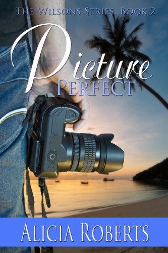 Picture Perfect (The Wilsons Book 2)