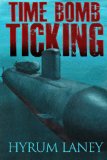 Time Bomb Ticking (The Die-Hard Patriots, a Political Thriller Series Book 1)