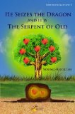 He Seizes The Dragon And It Is The Serpent Of Old (Food For The Era Of Love Book 5)