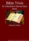 Bible Trivia - An Interactive Games Quiz Book