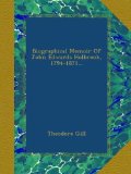 Biographical Memoir Of John Edwards Holbrook, 1794-1871...