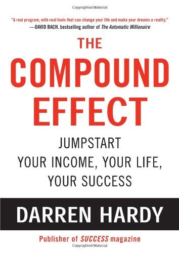 By Darren Hardy:The Compound Effect [Hardcover]