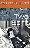 Two Spirit: A Lesbian Journey