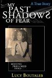 True Life Stories: My Past Shadows of Fear