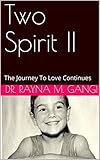 Two Spirit II: The Lesbian Journey To Love Continues