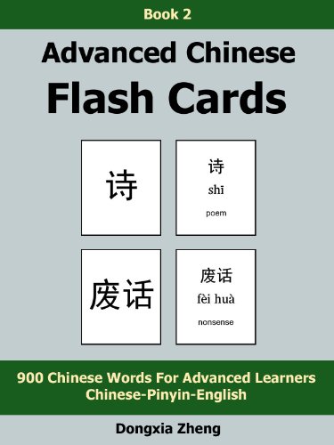 Advanced Chinese Flash Cards: Book 2 of 4 - 900 More Chinese Words With Pinyin For Advanced Learners