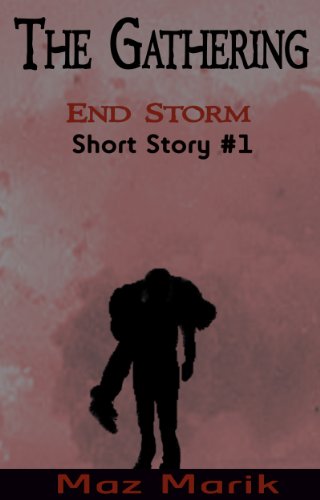 The Gathering (End Storm Short Stories Book 1)