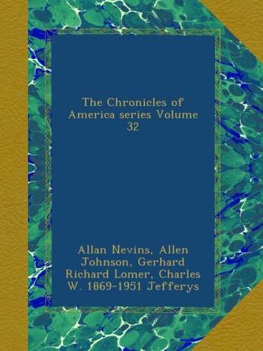 The Chronicles of America series Volume 32
