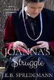 Joanna's Struggle (Amish Girls)