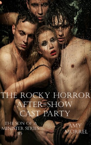The Rocky Horror After-Show Cast Party (The Son of a Minister Series Book 5)
