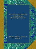 Text-Book of Histology: Including the Microscopic Technic