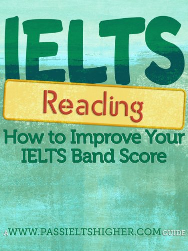 IELTS Reading - How to improve your IELTS Test Band Score
