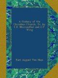 A History of the Christian Church, Tr. by C.E. Blumenthal and C.P. Wing
