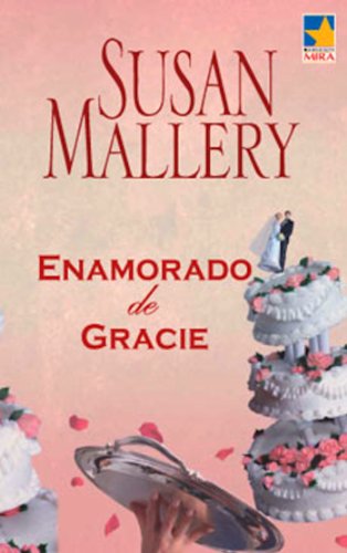 Enamorado de Gracie (Mira) (Spanish Edition)