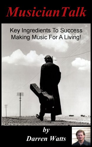 MusicianTalk - Key Ingredients For Success Making Music For A Living!