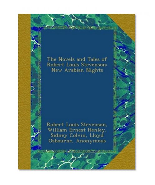 The Novels and Tales of Robert Louis Stevenson: New Arabian Nights