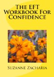 The EFT Workbook For Confidence