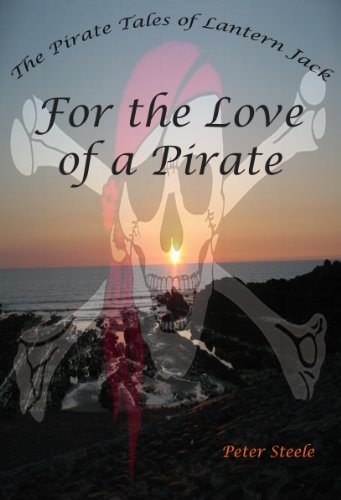 For the Love of a Pirate (The Pirate Tales of Lantern Jack Book 5)