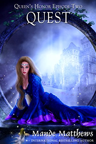 Quest: Tales of Lady Guinevere: #2, a Paranormal Romance Adventure in Medieval Fantasy Times (Queen's Honor, Tales of Lady Guinevere)