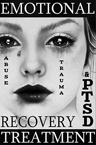 PTSD Recovery Treatment Workbook: Revolutionary Emotional Abuse and Trauma Release Therapy that Works Wonders: Simpler, Faster, Easier and More Effective ... Before (Get Better Fast Series Book 1)