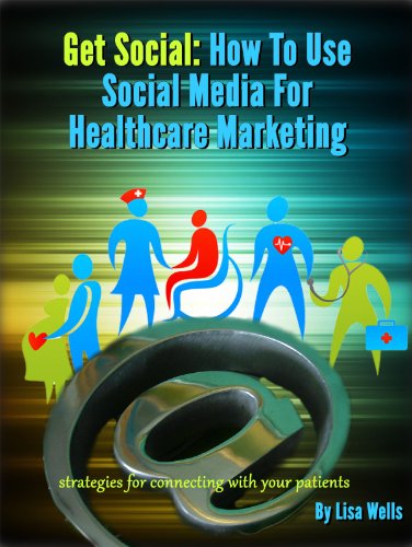 Get Social: How to Use Social Media for Healthcare Marketing