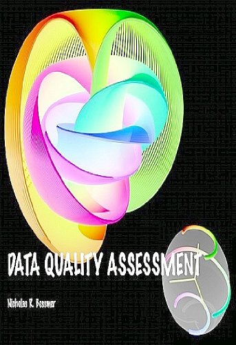 Data Quality Assessment - Questions and Answers (Big Data and Data Quality Book 3)
