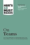 HBR's 10 Must Reads on Teams (with featured article "The Discipline of Teams," by Jon R. Katzenbach and Douglas K. Smith)
