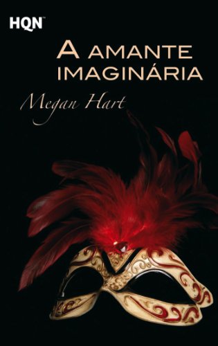 A amante imaginÃ¡ria (HQN) (Portuguese Edition)