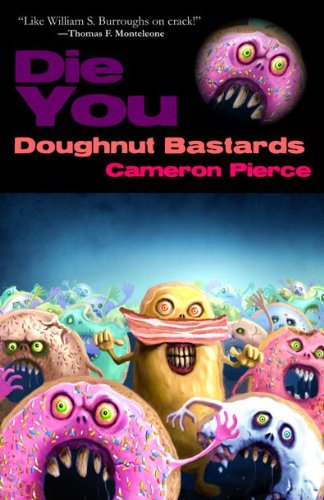 Die You Doughnut Bastards