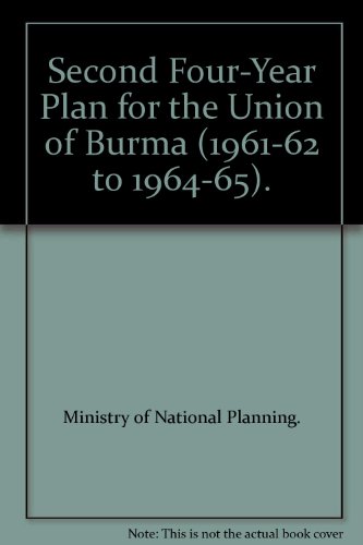 Second Four-Year Plan for the Union of Burma (1961-62 to 1964-65).