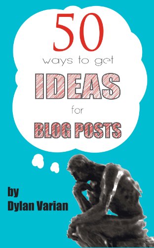 50 Ways To Get Ideas For Blog Posts