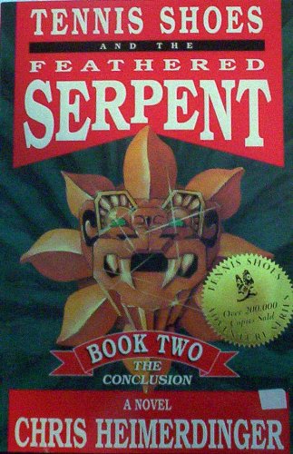 Tennis Shoes and the Feathered Serpent, Book Two: The Conclusion