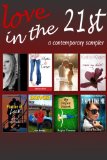Love in the 21st (Contemporary Fiction Sampler)