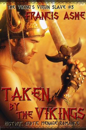 Taken by the Vikings (rough erotic menage romance) (The Viking's Virgin Slave Book 3)