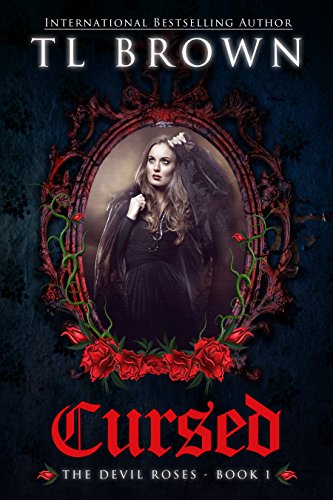 Cursed (The Devil's Roses Book 1)