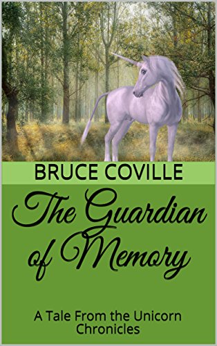 The Guardian of Memory: A Tale From the Unicorn Chronicles
