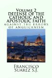 DEFENSE OF THE CATHOLIC AND APOSTOLIC FAITH AGAINST THE ERRORS OF ANGLICANISM
