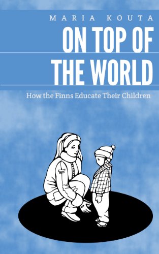 On Top of the World: How the Finns Educate Their Children