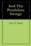 And The Pendulum Swings