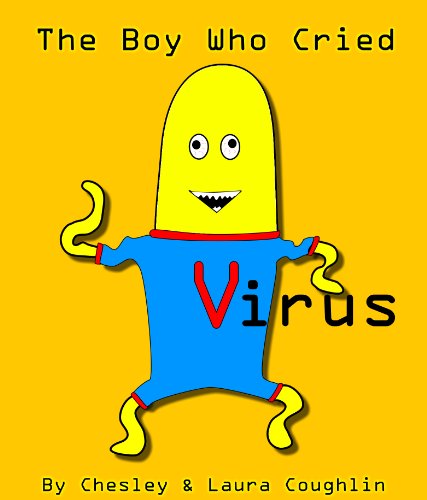 The Boy Who Cried Virus