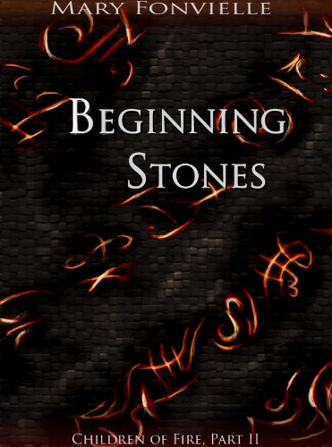 Beginning Stones (Children of Fire Book 2)